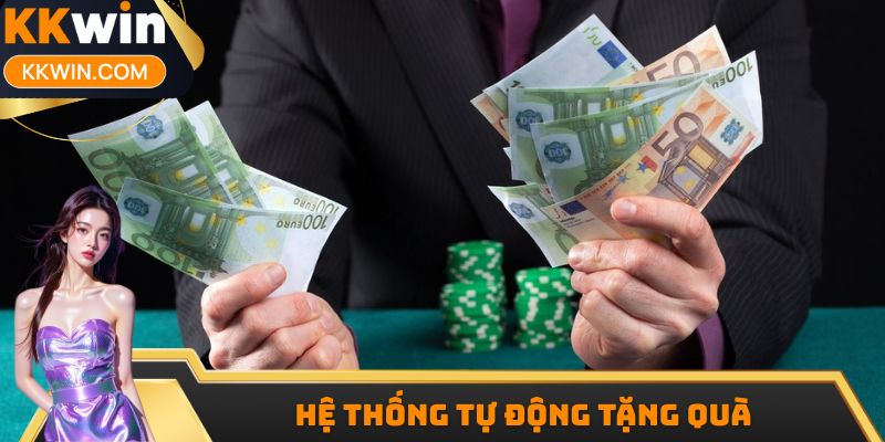 Ưu đãi tự động tặng tiền không phải đăng ký