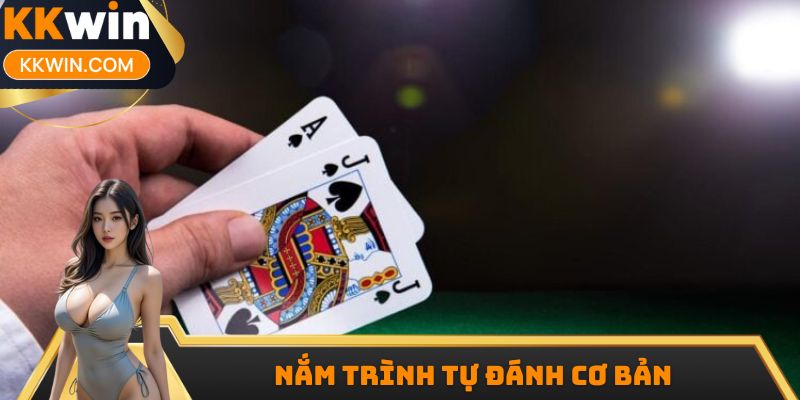 Nắm trình tự đánh cơ bản