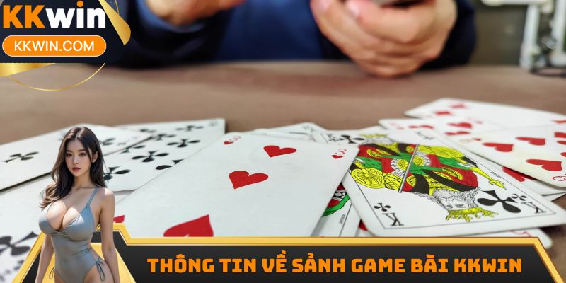 Thông tin về sảnh game bài KKwin